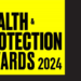 The UK Health & Protection Awards 2024 supplement – the winners