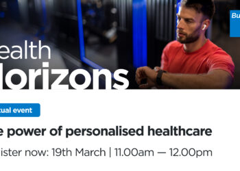 **Clone and publish Wednesday** Bupa Health Horizons: The power of personalised healthcare